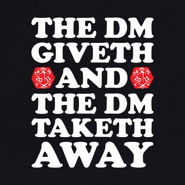 DM Shirt - The DM Giveth by redbarron